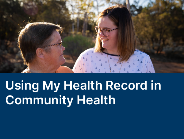 Using My Health Record in Community Health